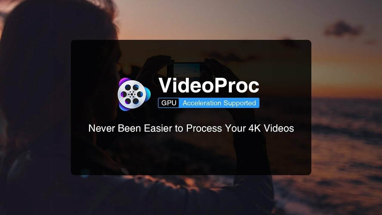 Videoproc - 4K video processing software